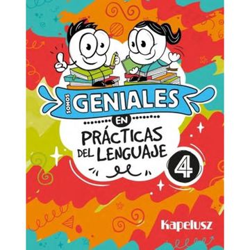 portada Somos Geniales en Practicas del Lenguaje 4 Kapelusz