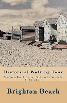 portada Brighton Beach: Historical Walking Tour: Stations, Beach-boxes, Baths and Church St (in English)