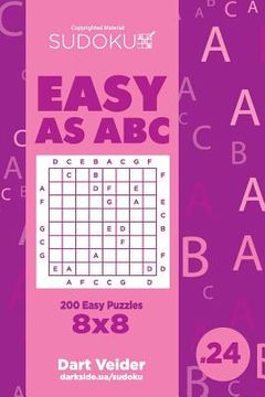 portada Sudoku Easy as ABC - 200 Easy Puzzles 8x8 (Volume 24)