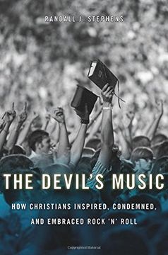 portada The Devil's Music: How Christians Inspired, Condemned, and Embraced Rock 'n' Roll (en Inglés)