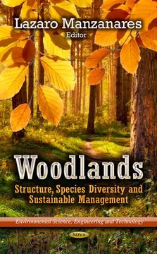 portada Woodlands: Structure, Species Diversity and Sustainable Management (Environmental Sciences, Engineering and Technology) (en Inglés)