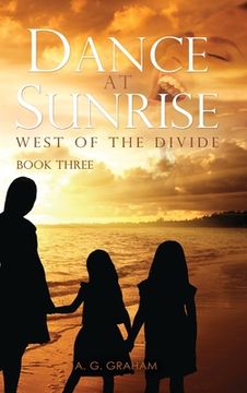 portada Dance at Sunrise: West of the Divide Book Three (en Inglés)