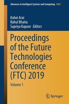 portada Proceedings of the Future Technologies Conference (Ftc) 2019: Volume 1 (en Inglés)