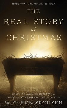 portada The Real Story of Christmas: Compiled From the Scriptures and Authoritative Historical Sources (in English)