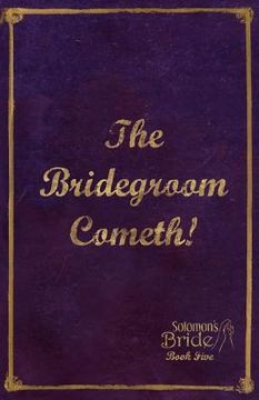 portada The Bridegroom Cometh!: Limited Edition (en Inglés)