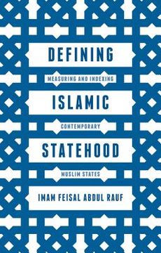 portada Defining Islamic Statehood: Measuring and Indexing Contemporary Muslim States