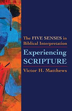 portada Experiencing Scripture: The Five Senses in Biblical Interpretation (en Inglés)