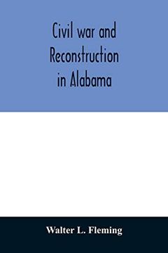 portada Civil war and Reconstruction in Alabama (en Inglés)