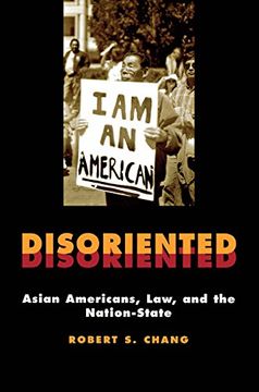 portada Disoriented: Asian Americans, Law, and the Nation-State (Critical America) 