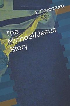 portada The Michael/Jesus Story (in English)
