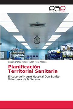 portada Planificación Territorial Sanitaria: El Caso del Nuevo Hospital don Benito- Villanueva de la Serena
