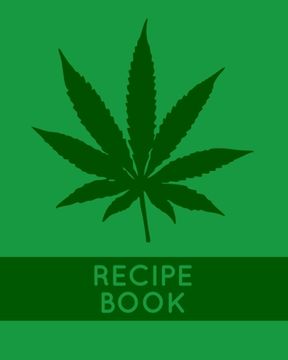 portada Recipe Book: Marijuana Recipe Book to Write In (en Inglés)