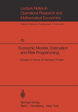 portada economic models, estimation and risk programming: essays in honor of gerhard tintner: essays in honor of gerhard tintner (en Inglés)