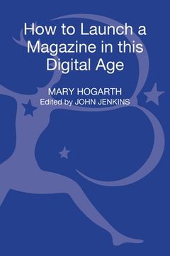 portada How to Launch a Magazine in this Digital Age