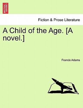 portada a child of the age. [a novel.] (in English)