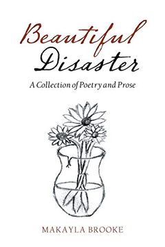 portada Beautiful Disaster: A Collection of Poetry and Prose (en Inglés)
