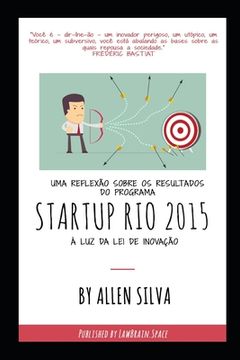 portada Uma reflexão sobre os resultados do Programa STARTUP RIO 2015 à luz da Lei de Inovação (en Portugués)