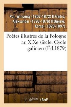 portada Poètes Illustres de la Pologne Au XIXe Siècle. Cycle Galicien (en Francés)