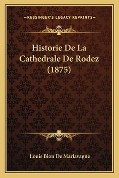 portada Historie De La Cathedrale De Rodez (1875) (in French)