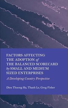 portada Factors Affecting the Adoption of the Balanced Scorecard by Small and Medium Sized Enterprises: A Developing Country Perspective (en Inglés)