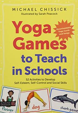 portada Yoga Games to Teach in Schools: 52 Activities to Develop Self-Esteem, Self-Control and Social Skills (en Inglés)