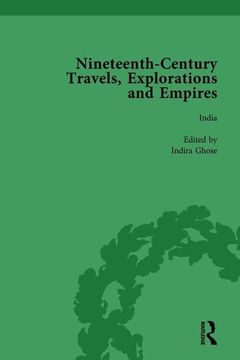 portada Nineteenth-Century Travels, Explorations and Empires, Part I Vol 3: Writings from the Era of Imperial Consolidation, 1835-1910 (in English)