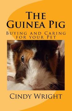 portada The Guinea Pig: Buying and Caring for your Pet (in English)