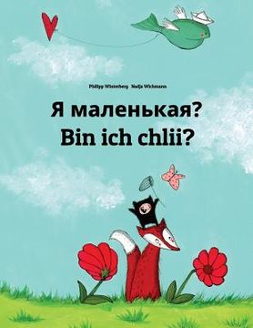 portada Ya malen'kaya? Bin ich chlii?: Russian-Swiss German (Schwiizerdütsch/Schwyzerdütsch/Schwizertitsch): Children's Picture Book (Bilingual Edition) (en Ruso)
