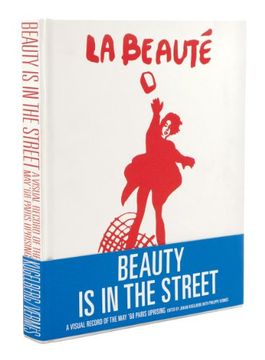 portada Beauty is in the Street: A Visual Record of the may '68 Paris Uprising (in English)