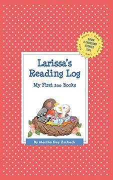 portada Larissa's Reading Log: My First 200 Books (Gatst) (Grow a Thousand Stories Tall) (en Inglés)