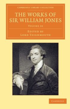 portada The Works of sir William Jones 13 Volume Set: The Works of sir William Jones - Volume 10 (Cambridge Library Collection - Perspectives From the Royal Asiatic Society) (in English)
