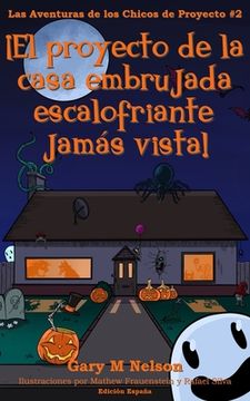 portada ¡El proyecto de la casa embrujada más escalofriante jamás vista!: Edición España