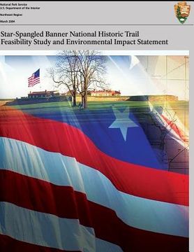 portada Star-Spangled Banner National Historic Trail: Feasibility Study & Final Environmental Impact Statement (en Inglés)