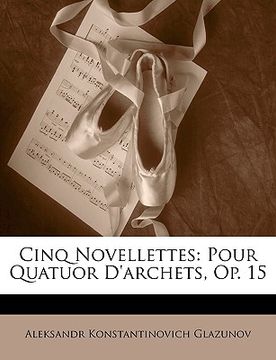 portada Cinq Novellettes: Pour Quatuor D'Archets, Op. 15
