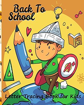 portada Back To School/ Letter Tracing Book for Kids: : ABC Coloring Book/Learning Activity Book for Kids/ Letter Tracing Book for Preschoolers/ Alphabet Letters from A to Z