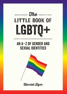 portada The Little Book of Lgbtq+: An a-z of Gender and Sexual Identities (en Inglés)