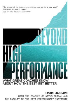 portada Beyond High Performance: What Great Coaches Know about How the Best Get Better (en Inglés)