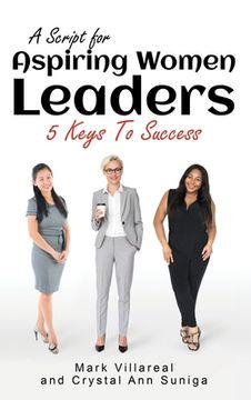 portada A Script for Aspiring Women Leaders: 5 Keys to Success (en Inglés)