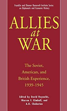 portada Allies at War: The Soviet, American, and British Experience, 1939-1945 (The World of the Roosevelts) (en Inglés)