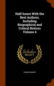 portada Half-hours With the Best Authors, Including Biographical and Critical Notices Volume 4