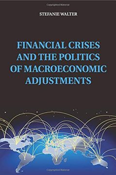 portada Financial Crises and the Politics of Macroeconomic Adjustments (Political Economy of Institutions and Decisions) (en Inglés)