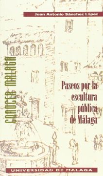 portada Paseos por la escultura pública de Málaga (Conocer Málaga.) (in Spanish)