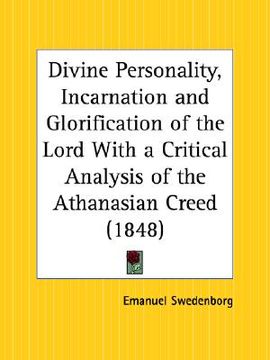 portada divine personality, incarnation and glorification of the lord with a critical analysis of the athanasian creed