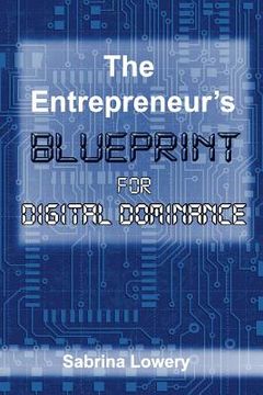 portada The Entrepreneur's Blueprint For Digital Dominance (en Inglés)