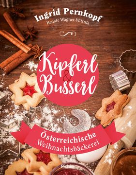 portada Kipferl & Busserl: Österreichische Weihnachtsbäckerei (en Alemán)