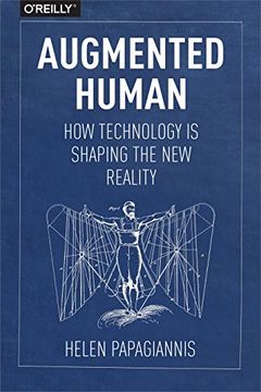 portada Augmented Human: How Technology is Shaping the new Reality (in English)