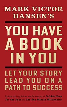 portada You Have a Book in you - Revised Edition: Let Your Story Lead you on a Path to Success (en Inglés)