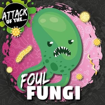 portada Foul Fungi (Attack of The. )