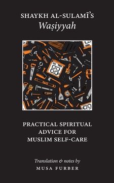 portada Shaykh al-Sulami's Wasiyyah: Practical Spiritual Advice for Muslim Self-Care (in English)