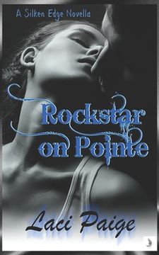 portada Rockstar on Pointe: A Silken Edge Novella